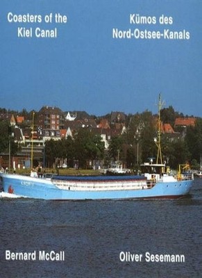 Coasters of the Kiel Canal,Bernard McCall, Oliver Sesemann