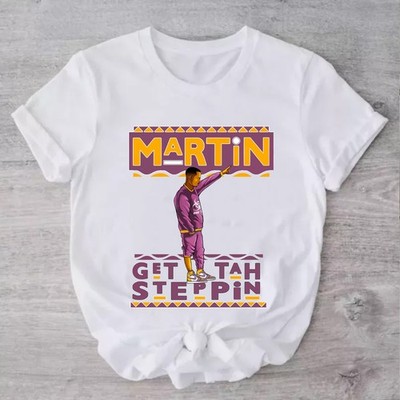 Martin TV Show T-shirt, Martin Get Tah Steppin Tee, Funny Martin Quote Tee
