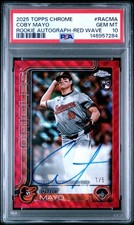 2025 TOPPS CHROME COBY MAYO RED WAVE REFRACTO AUTO #1/5 RC PSA 10 POP 1