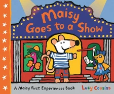 Maisy Goes to a Show (Maisy) by Lucy Cousins [Paperback]