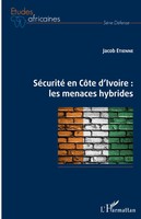 Jacob Etienne | SéCurité En CôTe D'ivoire : Les Menaces Hybrides | Taschenbuch