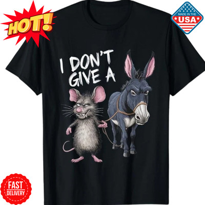 I Don't Give a Rats Ass Mouse & Donkey Funny T-Shirt Unisex S-5XL