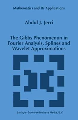 Jerri - Gibbs Phenomenon in Fourier Analysis Splines and Wavelet Appr - X555z
