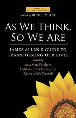 As We Think, So We Are: James - Hardcover, by Allen James; Miller - Very Good b