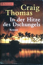 In der Hitze des Dschungels : Roman. (Nr. 0067) Pavillon-Taschenbuch Thomas, Cra