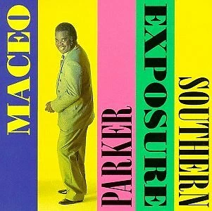 Parker, Maceo : Southern Exposure CD