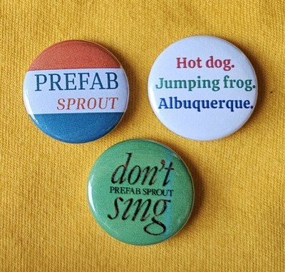 Prefab Sprout three 25mm button badges inc 'Don't Sing' design. Free UK P&P!