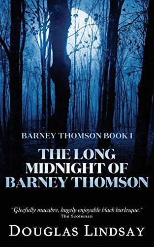 The Long Midnight of Barney Thomson (Barney Thomson Book 1) - Lindsay, Douglas
