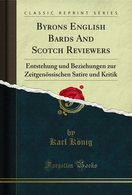 Byrons English Bards And Scotch Reviewers (Classic Reprint)