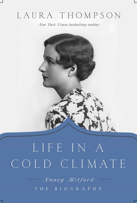 #ad Life in a Cold Climate: Nancy Mitford; The Biography $5.28