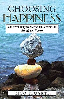 CHOOSING HAPPINESS: The decisions you choose, will ... | Buch | Zustand sehr gut