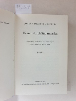 Reisen durch Südamerika. 5 Bde : Tschudi, Johann Jakob von: