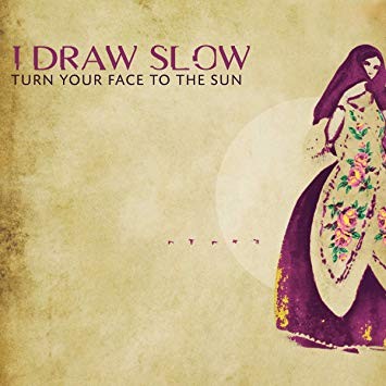 I Draw Slow - Turn Your Face To The Sun - CD - H4z