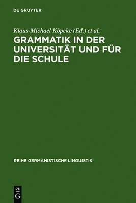 Grammatik in Der Universität Und Für Die Schule (Hardback)