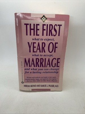 The First Year of Marriage : What to Expect What to Accept & What You Can Change