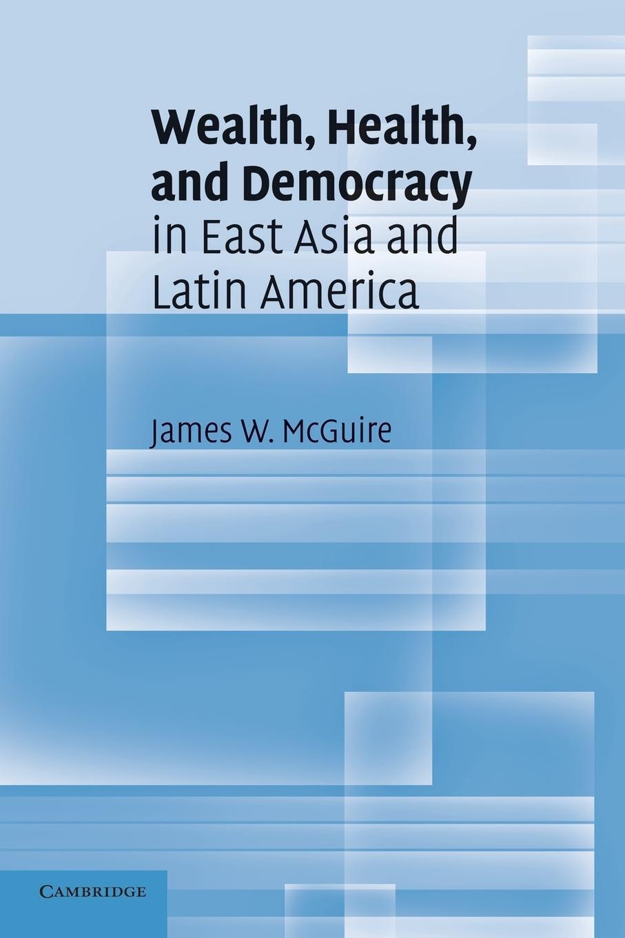 Thumbnail - James W. Mcguire | Wealth, Health, And Democracy In East Asia And