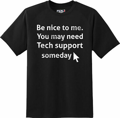 Funny Tech Support Geek Nerd Humor computer Gift College T Shirt New  Tee