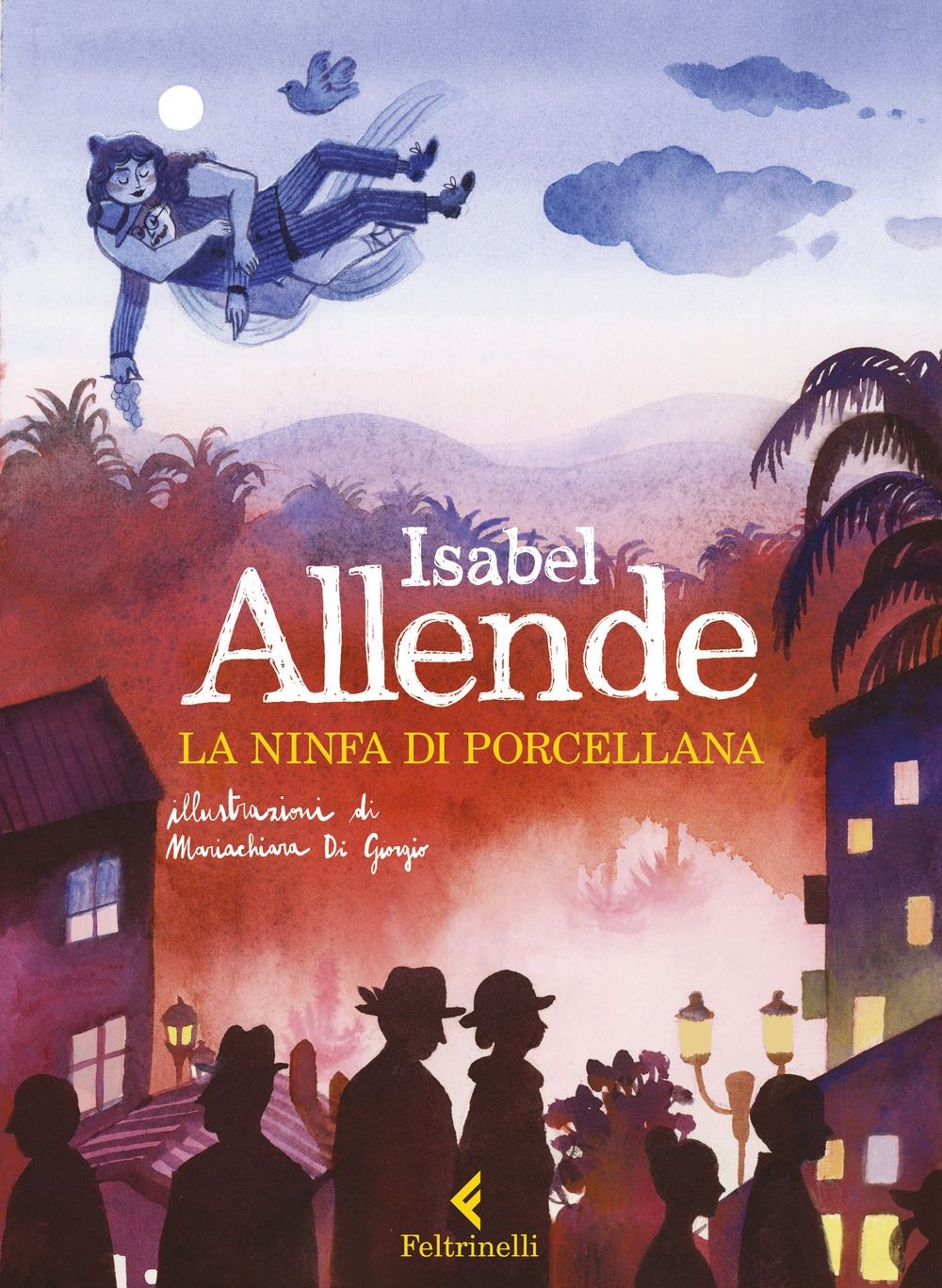 Libri Isabel Allende - La Ninfa Di Porcellana. Ediz. A Colori