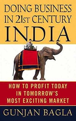 Doing Business in 21st-Century India: - Hardcover, by Bagla Gunjan - Very Good b