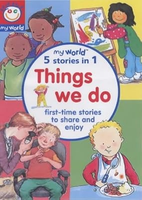 Things We Do: First-time Stories to Share and Enjoy (My World), Anon, Used; Good
