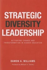 Strategic Diversity Leadership: Activating Change and Transformation in...