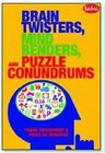 Brain Twisters, Mind Benders and Puzzle Conundrums by Frank Coussement, Peter De Schepper (Paperback, 2011)