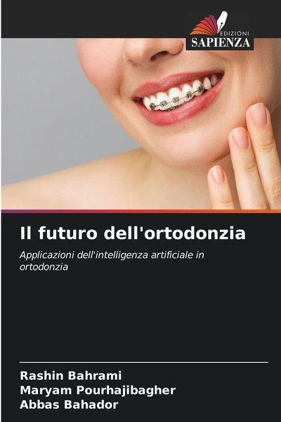Rashin Bahrami (U. A.) | Il Futuro Dell'ortodonzia | Taschenbuch | Italienisch-image