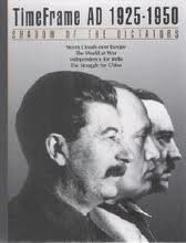 TimeFrame AD 1925-1950: Shadow Of The Dictators