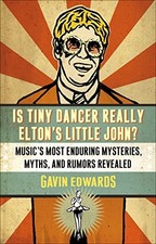 IS TINY DANCER REALLY ELTON'S LITTLE JOHN: MUSIC'S MOST By Gavin Edwards *Mint*