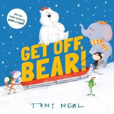 Tony Neal Get Off, Bear! (Taschenbuch) Animal Academy