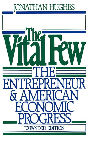 The Vital Few | The Entrepreneur And American Economic Progress | Hughes | Buch-image