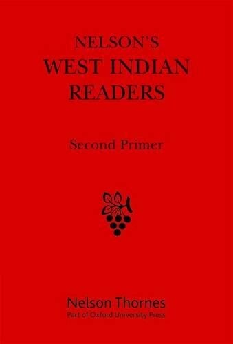 J O Cutteridge Nelson's West Indian Readers Second Primer (spiral