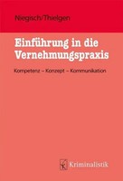 EinfüHrung In Die Vernehmungspraxis | Patrick Niegisch (U. A.) | Taschenbuch