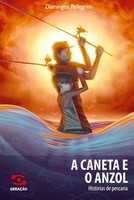 Domingos Pellegrini | A Caneta E O Anzol | Taschenbuch | Portugiesisch (2012)