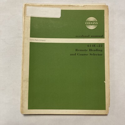 Collins - Model 614E-22 Remote Heading & Course Selector Overhaul Manual