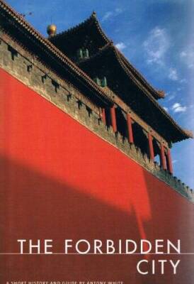 The Forbidden City : A Short History and Guide - Paperback - VERY GOOD