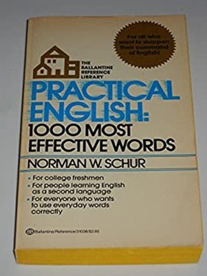 Practical English : 1,000 Most Effective Words Norman W. Schur