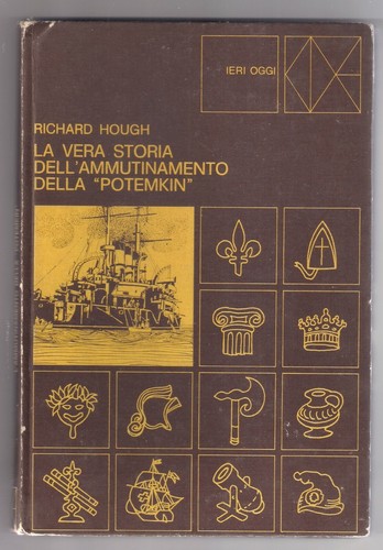 Richard Hough LA VERA STORIA DELL'AMMUTINAMENTO DELLA POTEMKIN - 1974
