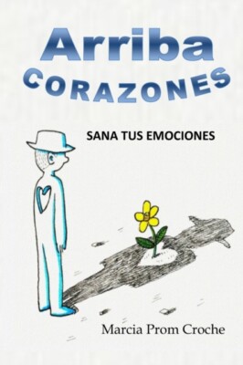 Prom Croche - Arriba Corazones!  Sana tus Emociones - New paperback o - X555z