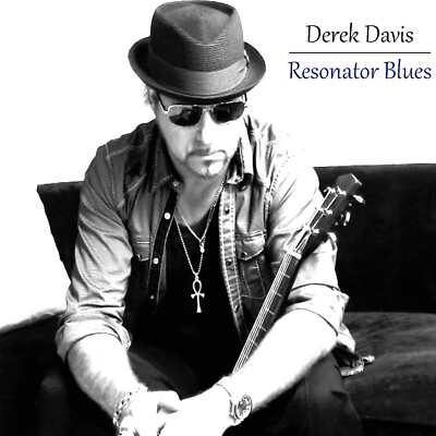 DEREK DAVIS - RESONATOR BLUES - NEW CD(Babylon A.D, Rod Stewart, James Brown)