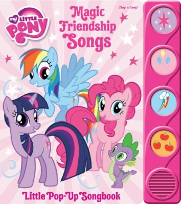 My Little Pony Magic Friendship Songs Little Pop-up Song Book