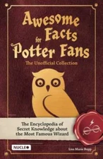 Awesome Facts for Potter Fans  The Unofficial Collection: The Encyclop - GOOD