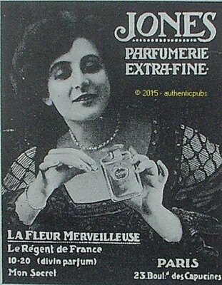 REKLAME JONES PARFUM LA FLEUR MONDERFEUSE LE REGENT DE FRANCE VON 1911 AD PUB 