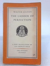 THE LADDER OF PERFECTION Trans. Leo Sherley-Price. - Walter Hilton