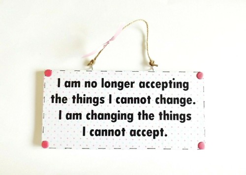 Changes Acceptance Inspiring Life Quote Plaque Sign Home Decor Positive Gift - Picture 2 of 5