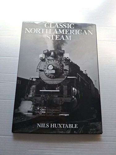 CLASSIC NORTH AMERICAN STEAM 1990 Buch von Nils Huxtable HC-DJ—Railroad-Trains - Bild 1 von 9