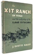 J Evetts Haley / The Xit Ranch of Texas