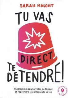 Tu vas direct te détendre von Sarah Knight | Buch | Zustand gut