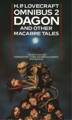 H. P. Lovecraft Omnibus (2) - Dagon and Other Macabre Tales: Dagon and Other Mac