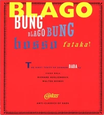 BLAGO BUNG, BLAGO BUNG, BOSSO FATAKAL: FIRST TEXTS OF By Walter Sterner & Hugo